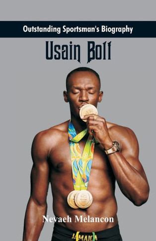 Outstanding Sportsman's Biography : Usain Bolt