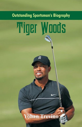 Outstanding Sportsman's Biography : Tiger Woods
