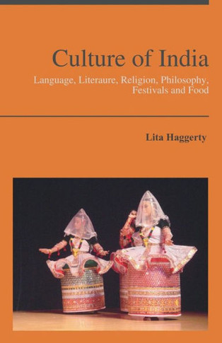 Culture of India : Language, Literaure, Religion, Philosophy, Festivals and Food
