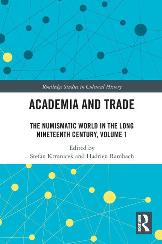“The” Numismatic World in the Long Nineteenth Century