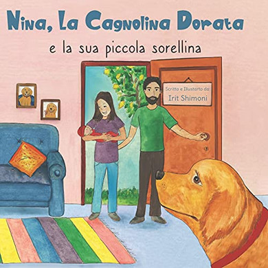Nina, La Cagnolina Dorata E La Sua Piccola Sorellina (Italian Edition)