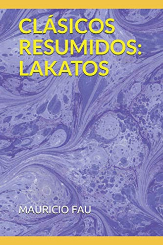 Clásicos Resumidos: Lakatos (Spanish Edition)