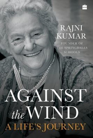 Against the Wind : A Life's Journey