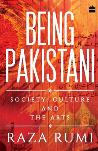 Being Pakistani : Society, Culture and the Arts