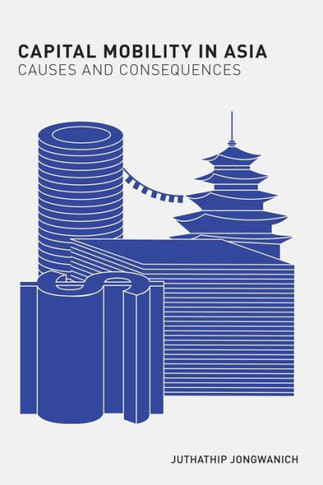 Capital Mobility in Asia : Causes and Consequences