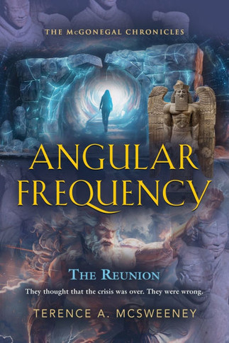 Angular Frequency : The McGonegal Chronicles