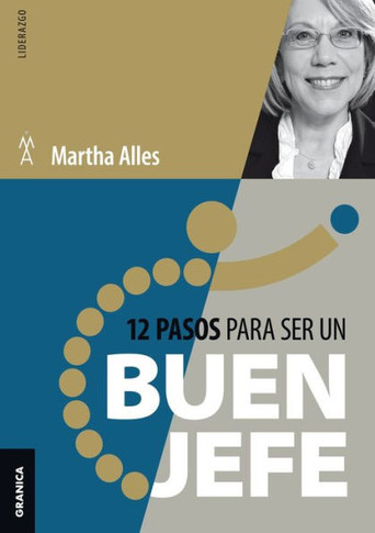 12 Pasos Para Ser Un Buen Jefe : Nueva Edición