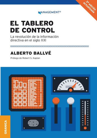 El Tablero De Control : La Revolución De La Información Directiva En El Siglo XXI