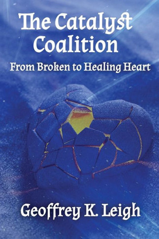 The Catalyst Coalition : From Broken to Healing Heart