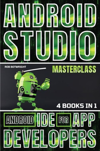 Android Studio Masterclass : Android IDE For App Developers