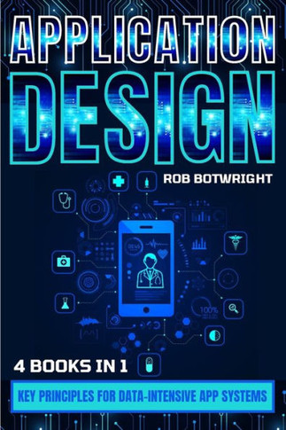 Application Design : Key Principles For Data-Intensive App Systems