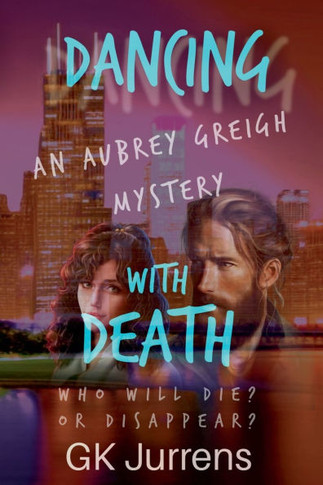 Dancing With Death : An Aubrey Greigh Mystery