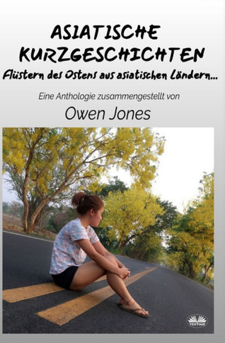 Asiatische Kurzgeschichten : Flüstern Des Ostens Aus Asiatischen Ländern...