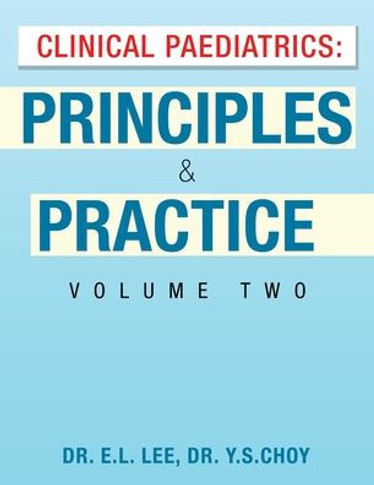 Clinical Paediatrics : Principles & Practice Volume Two