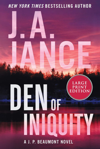 Den of Iniquity : A J. P. Beaumont Novel