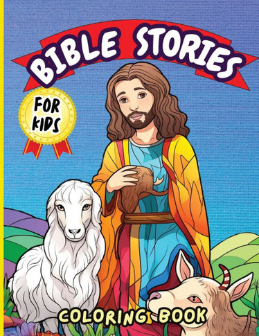 Bible Stories Book for Kids : Biblical Story With Animals And Scripture To Color For Christian Children Age 4-8