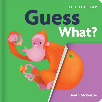 Guess What? : Lift-the-Flap Board Book