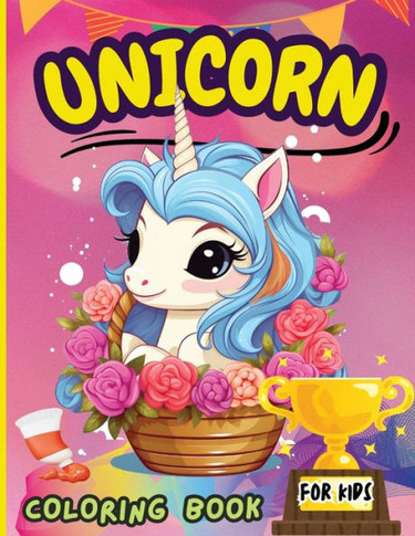 Unicorn Coloring Book For Kids : For Kids Ages 4-8