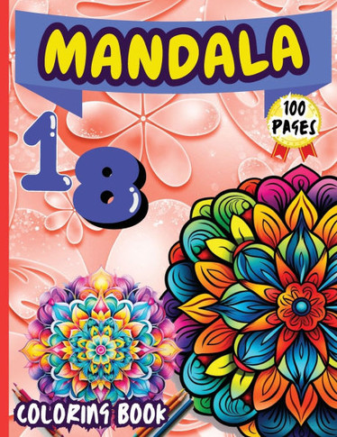 Mandala 18 Coloring Book : Stress Relieving Mandala Designs for Adults Relaxation