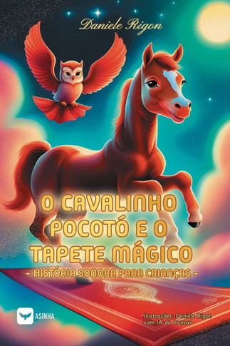 O cavalinho Pocotó e o tapete mágico : história sonora para crianças