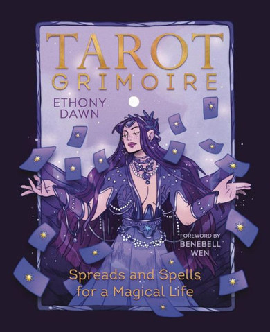 Tarot Grimoire : Spreads and Spells for a Magical Life