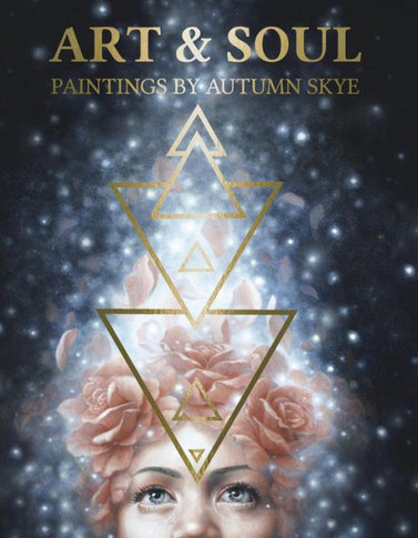 Art & Soul : Paintings by Autumn Skye