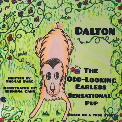 Dalton : The Odd-Looking Earless Sensational Pup