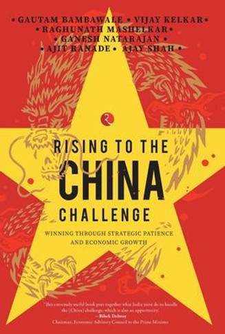 Rising to the China Challenge : Winning Through Strategic Patience and Economic Growth