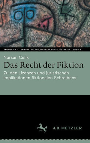 Das Recht der Fiktion : Zu den Lizenzen und juristischen Implikationen fiktionalen Schreibens