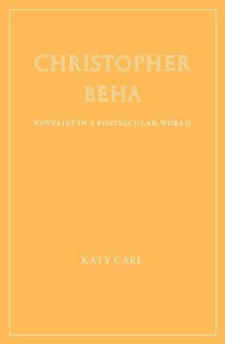 Christopher Beha : Novelist in a Postsecular World