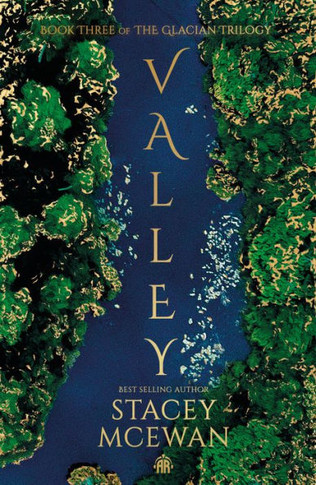 Valley : The Glacian Trilogy, Book III