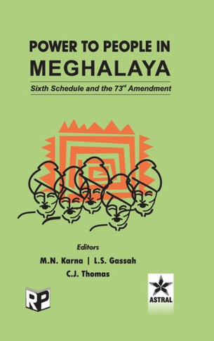 Power to People in Meghalaya : Sixth Schedule and the 73rd Amendment