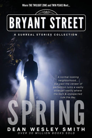 Spring : A Bryant Street Surreal Stories Collection