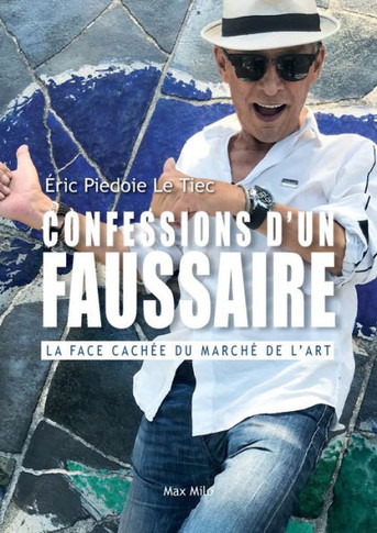Confessions d'un faussaire : la face cachée du marché de l'art
