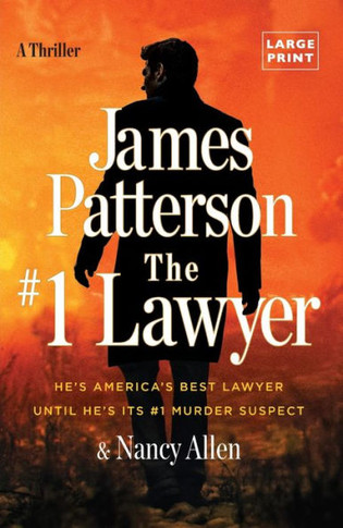 The #1 Lawyer : Patterson's Greatest Southern Legal Thriller Yet