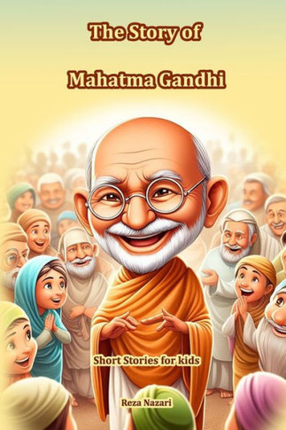 The Story of Mahatma Gandhi : Short Stories for Kids
