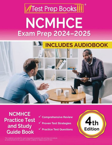 NCMHCE Exam Prep 2024-2025 : NCMHCE Practice Test and Study Guide Book [4th Edition]