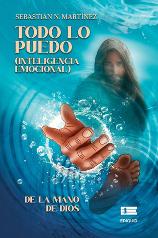 Todo lo puedo de la mano de Dios : La inteligencia emocional