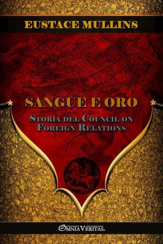 Sangue e Oro : Storia del Council on Foreign Relations