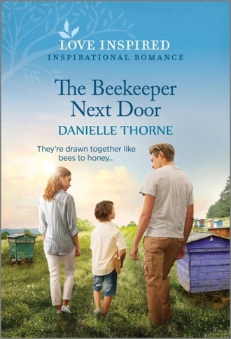 The Beekeeper Next Door : An Uplifting Inspirational Romance