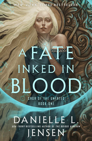 A Fate Inked in Blood : Book One of the Saga of the Unfated