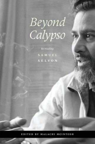Beyond Calypso : Re-Reading Samuel Selvon