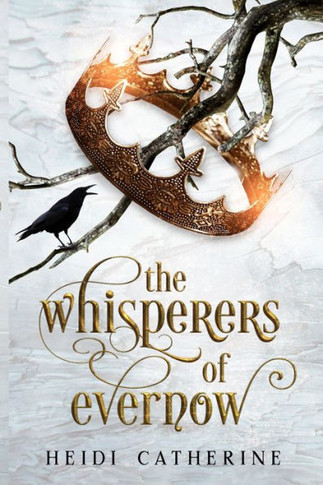 The Whisperers Of Evernow: Book 1 The Kingdoms Of Evernow