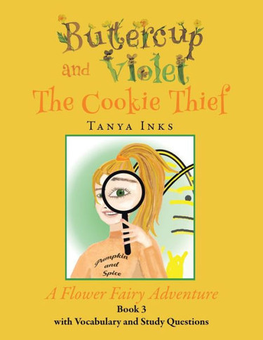 Buttercup and Violet : The Cookie Thief A Flower Fairy Adventure Book 3