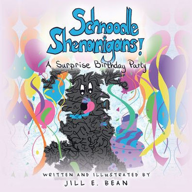 Schnoodle Shenanigans! : A Surprise Birthday Party