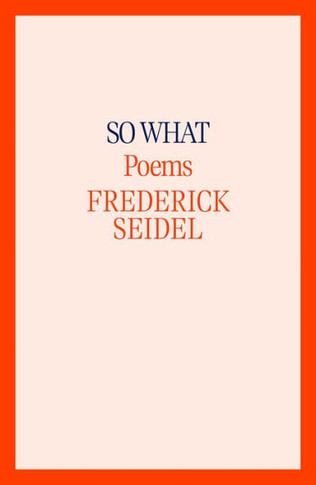 So What : Poems