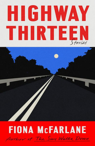 Highway Thirteen : Stories