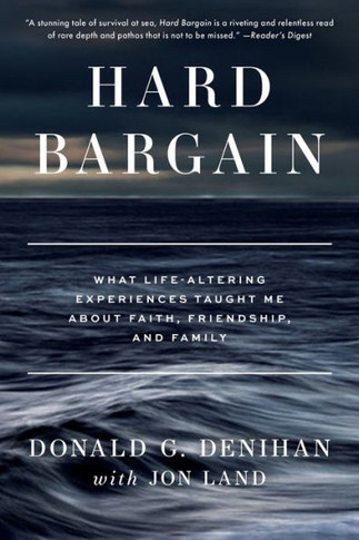 Hard Bargain : What Life-Altering Experiences Taught Me About Faith, Friendship, and Family