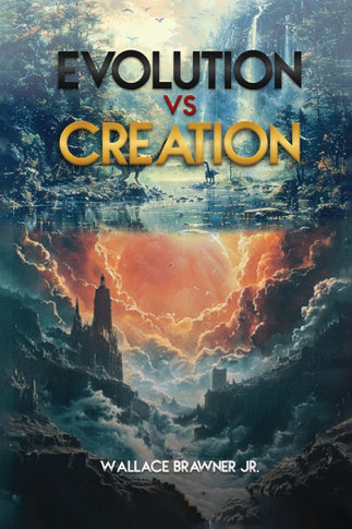 Evolution Vs. Creation : The Biblical Truth