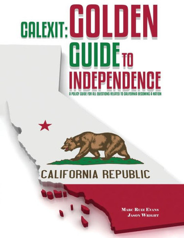 Calexit : Golden Guide to Independence